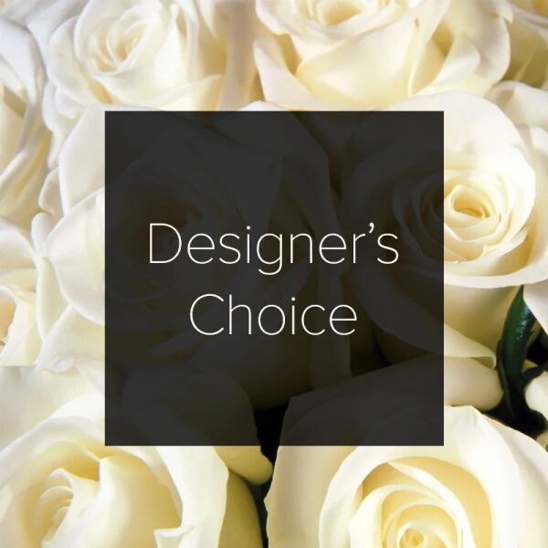 custom arrangements of flower- designers choice